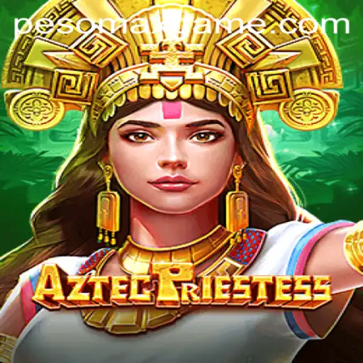 Explore the Mystical World of AztecPriestess: The Ultimate Adventure