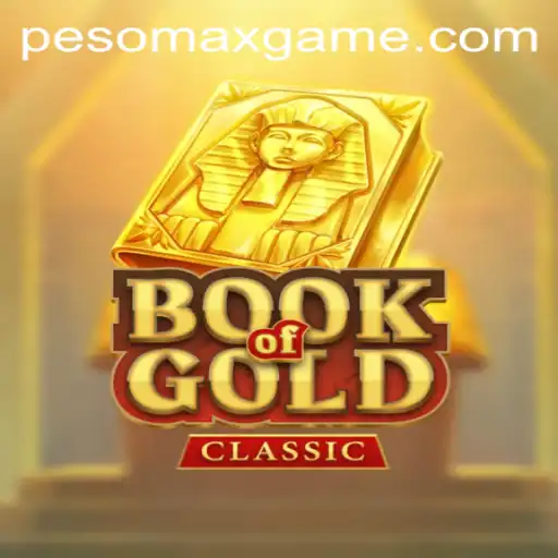 Exploring the Enchanting World of BookOfGoldClassic with PesoMax